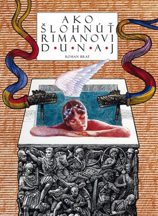 Kniha: Ako šlohnúť Rimanovi Dunaj - Brat Roman