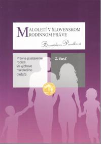 Maloletí v slovenskom rodinnom práve, Právne postavenie rodiča vo výchove maloletého dieťaťa, 2. čas