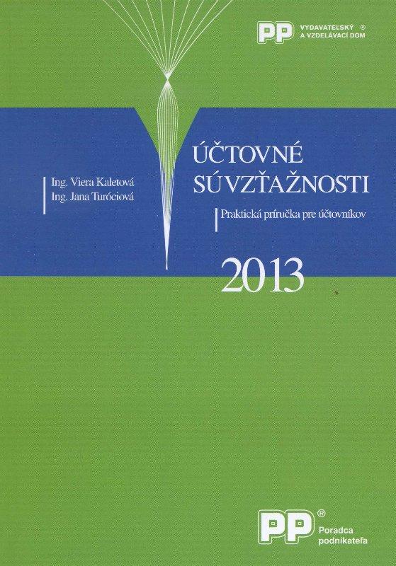 Kniha: Účtovné súvzťažnosti 2013 - Viera Kaletová