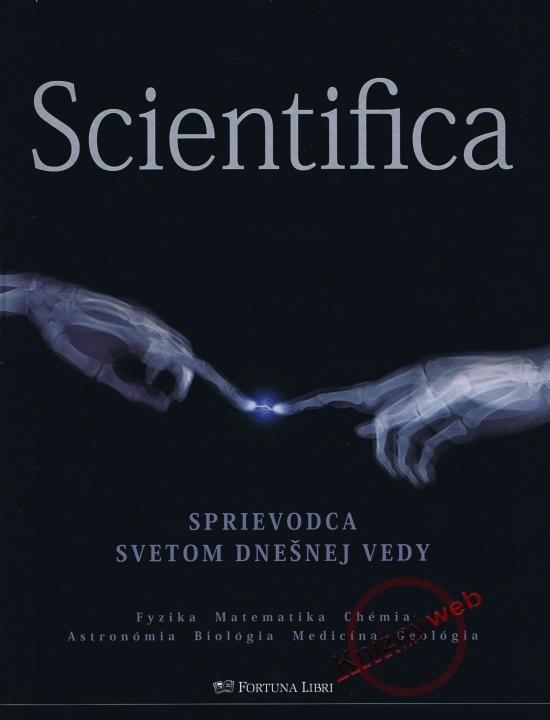 Kniha: Scientifica - Sprievodca svetom dnešnej vedy - Glanville Allan R.