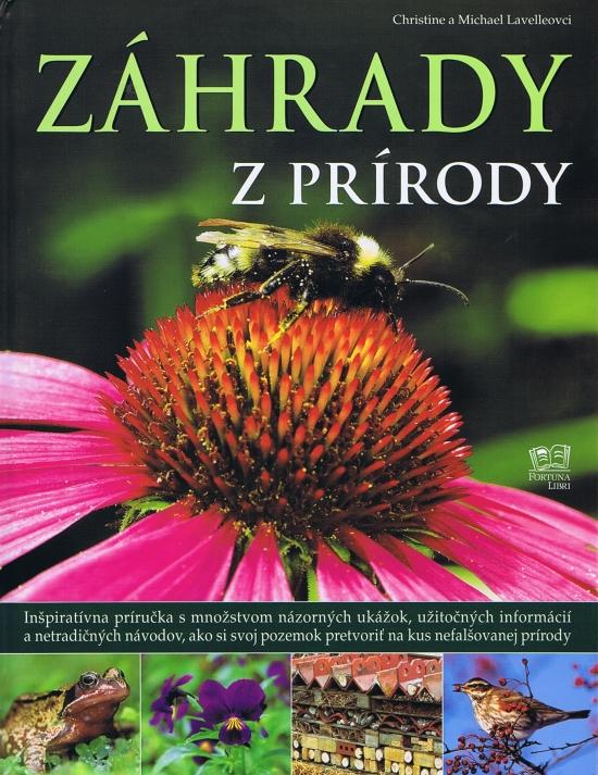 Kniha: Záhrady z prírody - Lavelle, Michael Lavelle Christine