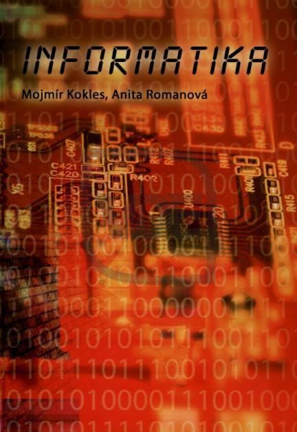 Kniha: Informatika - Mojmír Kokles
