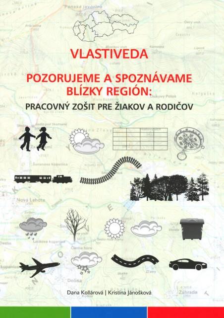 Kniha: Vlastiveda - Pozorujeme a spoznávame blízky región - Dana Kollárová