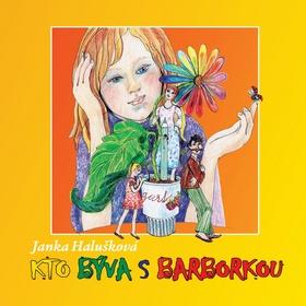 Kniha: Kto býva s Barborkou - Janka Halušková