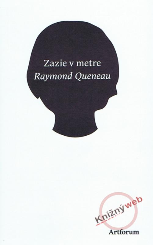 Kniha: Zazie v metre - Queneau Raymond