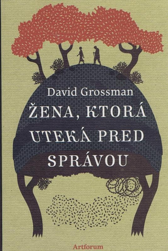 Kniha: Žena, ktorá uteká pred správou - Grossman David