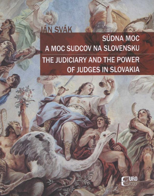 Kniha: Súdna moc a moc sudcov na Slovensku - Ján Svák