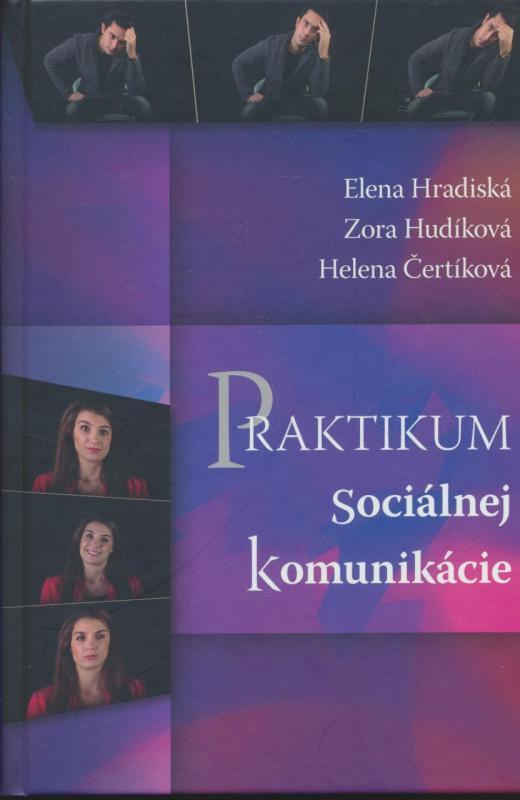 Kniha: Praktikum sociálnej komunikácie - Elena Hradiská