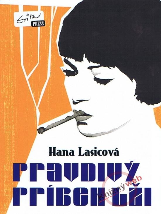 Kniha: Pravdivý príbeh lží - Lasicová Hana