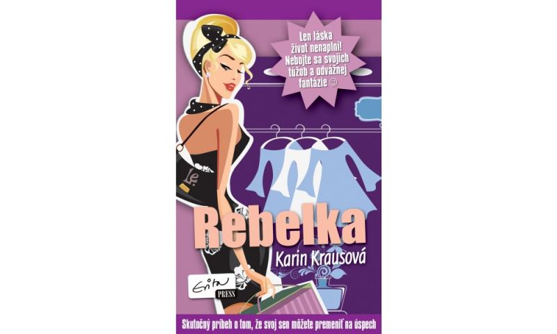 Kniha: Rebelka - Karin Krausová