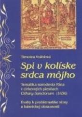 Kniha: Spi v kolíske srdca môjho - Timotea Vráblová