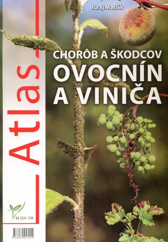 Kniha: Atlas chorôb a škodcov ovocnín a viniča - Juraj Matlák