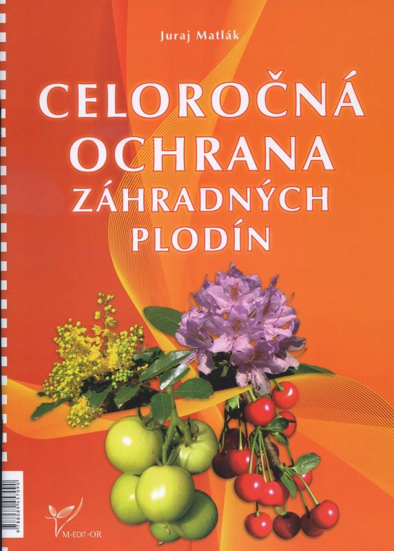 Kniha: Celoročná ochrana záhradných plodín - Juraj Matlák