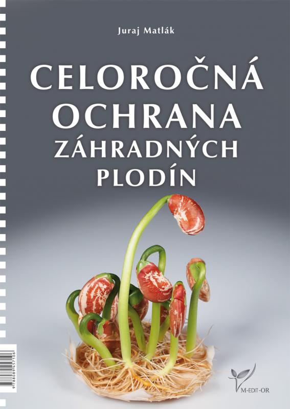 Kniha: Celoročná ochrana záhradných plodín - Juraj Matlák