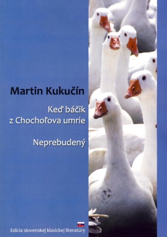 Kniha: Keď báčik z Chochoľova umrie, Neprebudený - Kukučín Martin