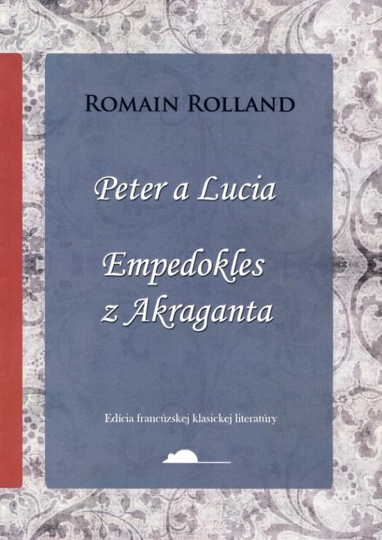 Kniha: Peter a Lucia, Empedokles z Akraganta - Romain Rolland