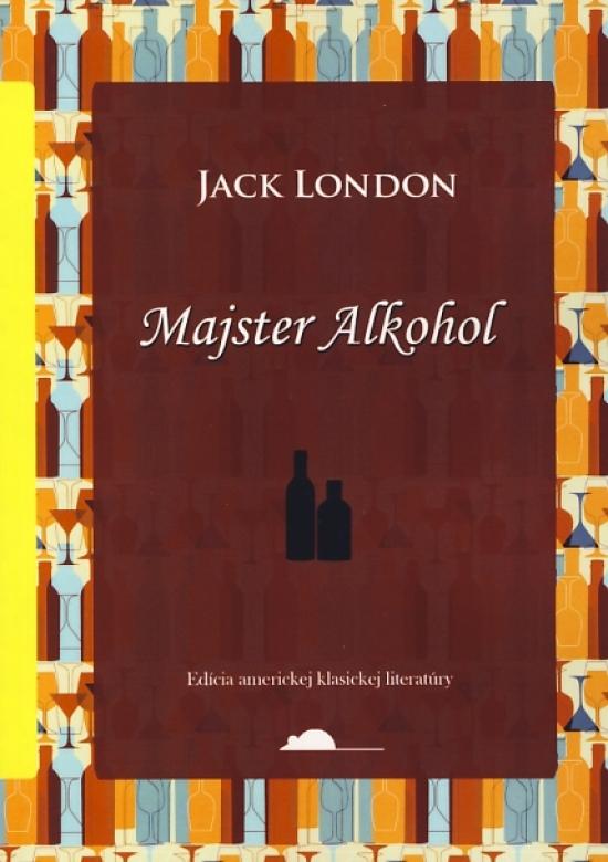 Kniha: Majster Alkohol - London Jack