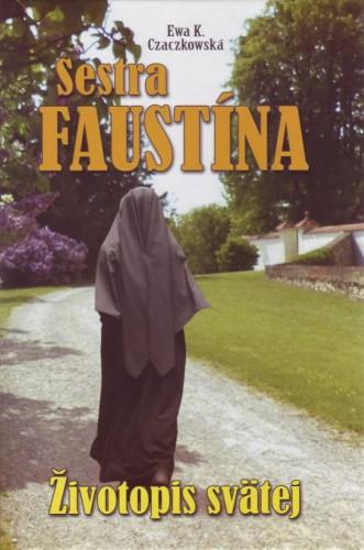 Kniha: Sestra Faustína - Ewa K. Czaczkowská