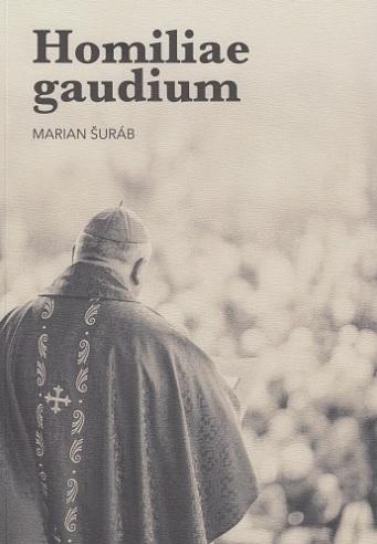 Kniha: Homiliae gaudium - Marian Šuráb