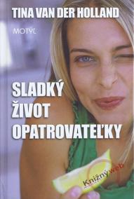 Sladký život opatrovateľky