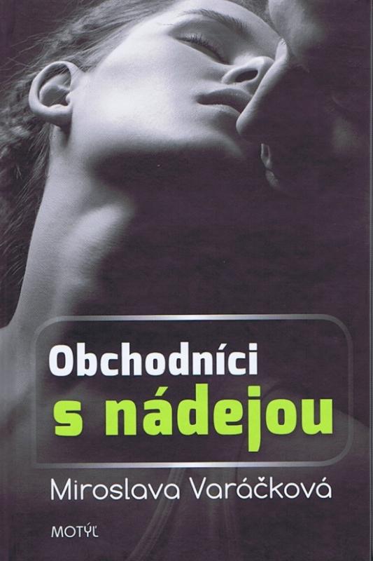 Kniha: Obchodníci s nádejou - Varáčková Miroslava