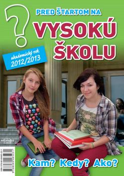 Kniha: Pred štartom na vysokú školu 2012/2013 - Emília Kollárová