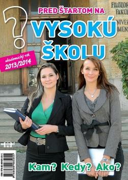 Kniha: Pred štartom na vysokú školu 2013/2014autor neuvedený