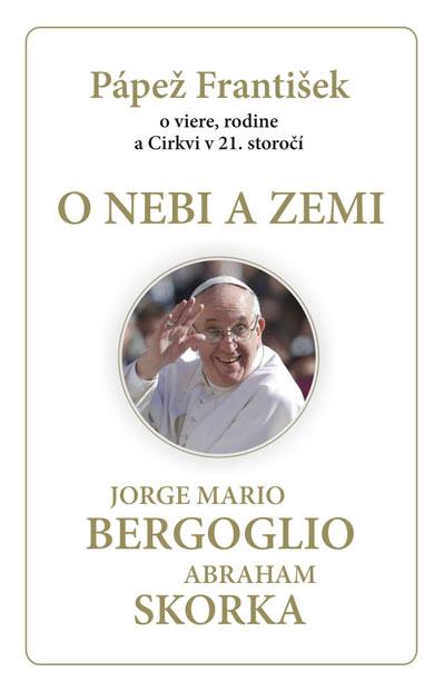 Kniha: O nebi a zemi - Jorge Mario Bergoglio