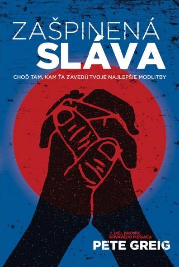 Kniha: Zašpinená sláva - Pete Greig