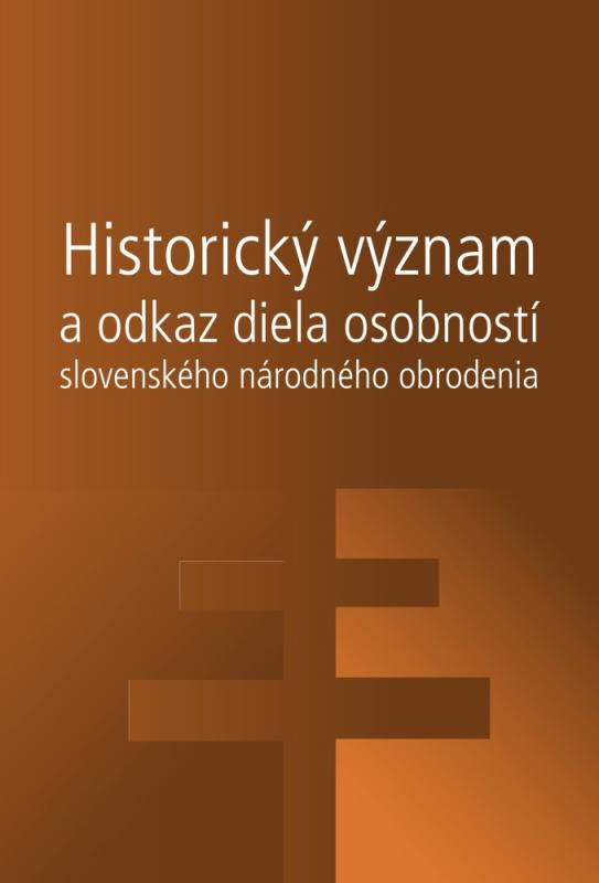 Kniha: Historický význam a odkaz diela osobností slovenského národného obrodenia - Peter Žeňuch