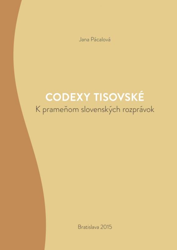 Kniha: Codexy tisovské - Jana Pácalová