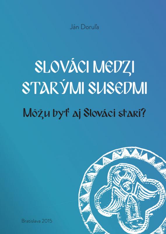 Kniha: Slováci medzi starými susedmi - Ján Doruľa