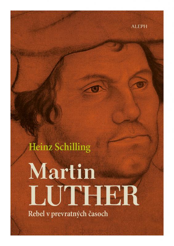 Kniha: Martin Luther - Heinz Schilling
