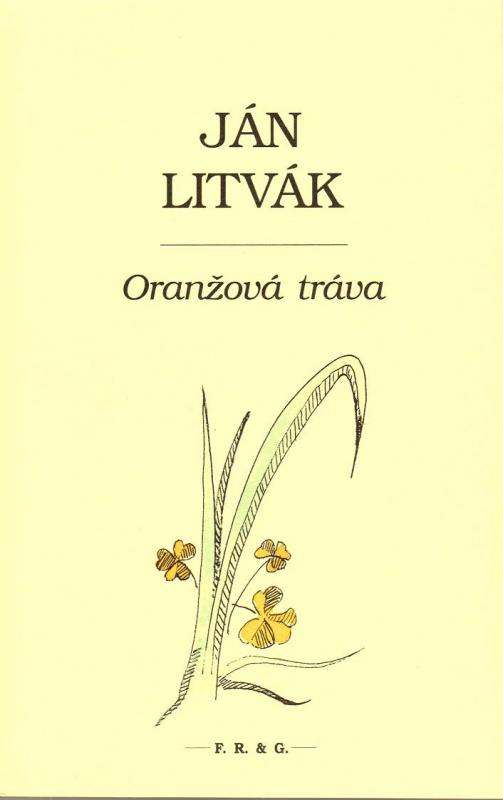 Kniha: Oranžová tráva - Ján Litvák