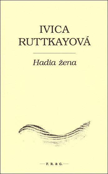 Kniha: Hadia žena - Ivica Ruttkayová