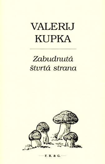 Kniha: Zabudnutá štvrtá strana - Valerij Kupka