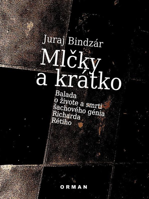 Kniha: Mlčky a krátko - Juraj Bindzár