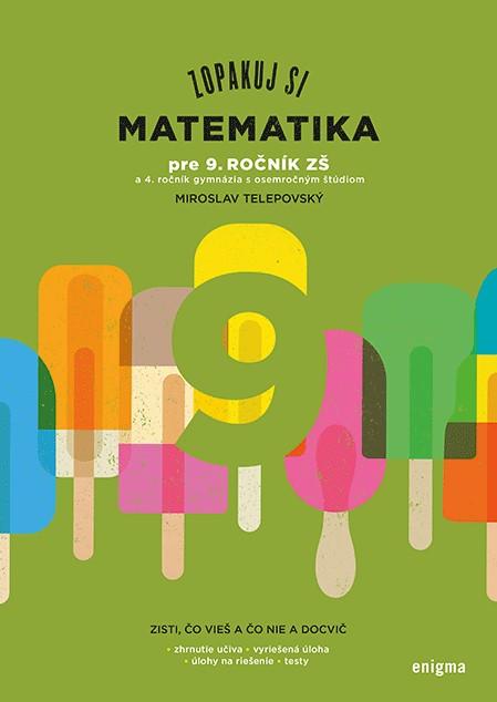 Kniha: Zopakuj si: Matematika pre 9. ročník ZŠ - Miroslav Telepovský