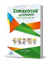 Kniha: Zdravotné cvičenia pre deti predškolského veku - Daniela Ondrejová