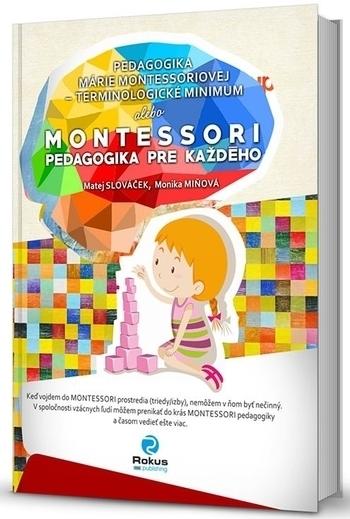 Kniha: Montessori pedagogika pre každého - Matej Slováček