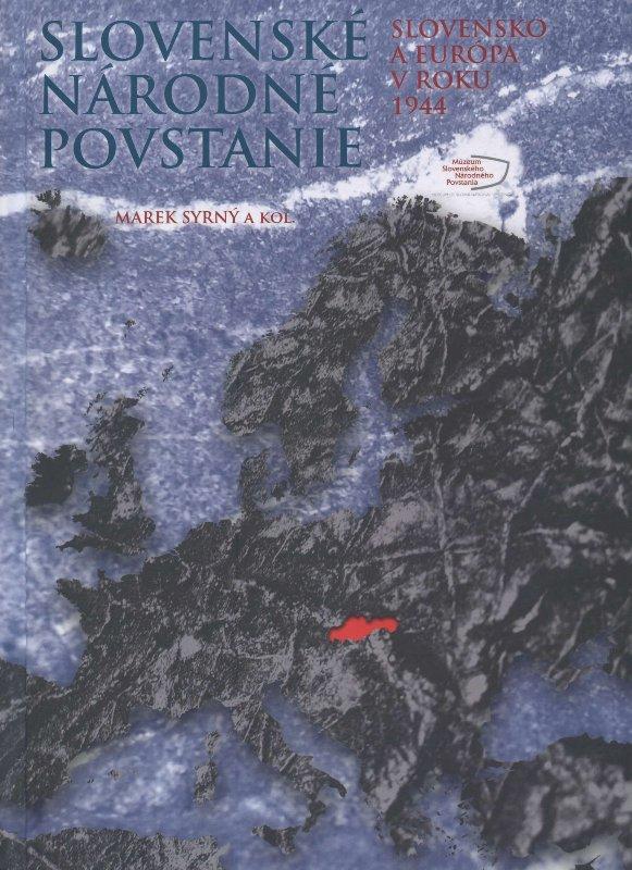Kniha: Slovenské národné povstanie - Marek Syrný a kol.