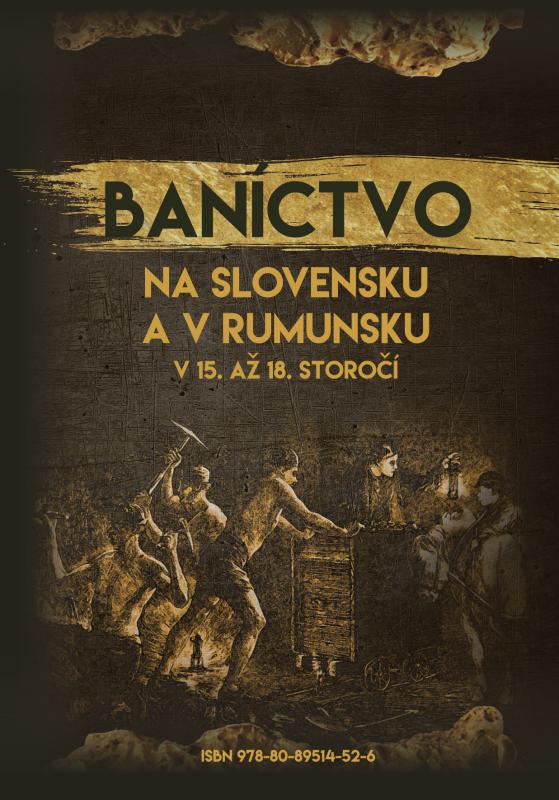 Kniha: Baníctvo na Slovensku a v Rumunsku v 15. až 18. storočí - Eva Marza