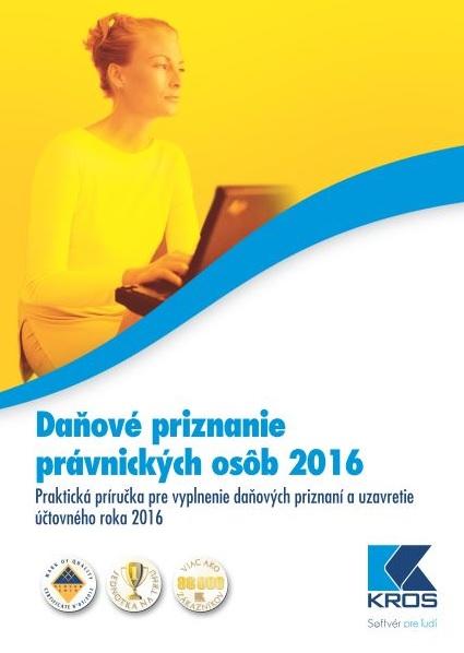 Kniha: Daňové priznanie právnických osôb 2016 - Kristína Holbičková