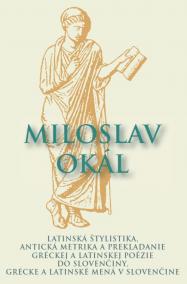 Latinská štylistika, Antická metrika a prekladanie gréckej a latinskej poézie do slovenčiny, Grécke