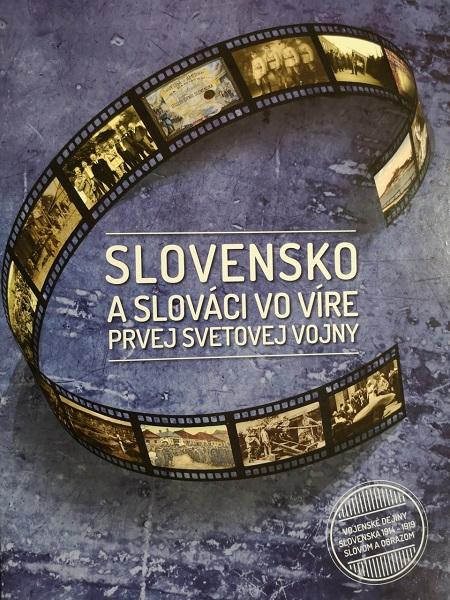 Kniha: Slovensko a slováci vo víre prvej svetovej vojny - Miroslav Čaplovič