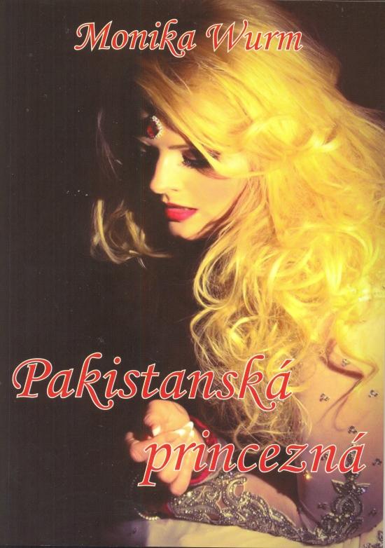 Kniha: Pakistanská princezná - Wurm Monika