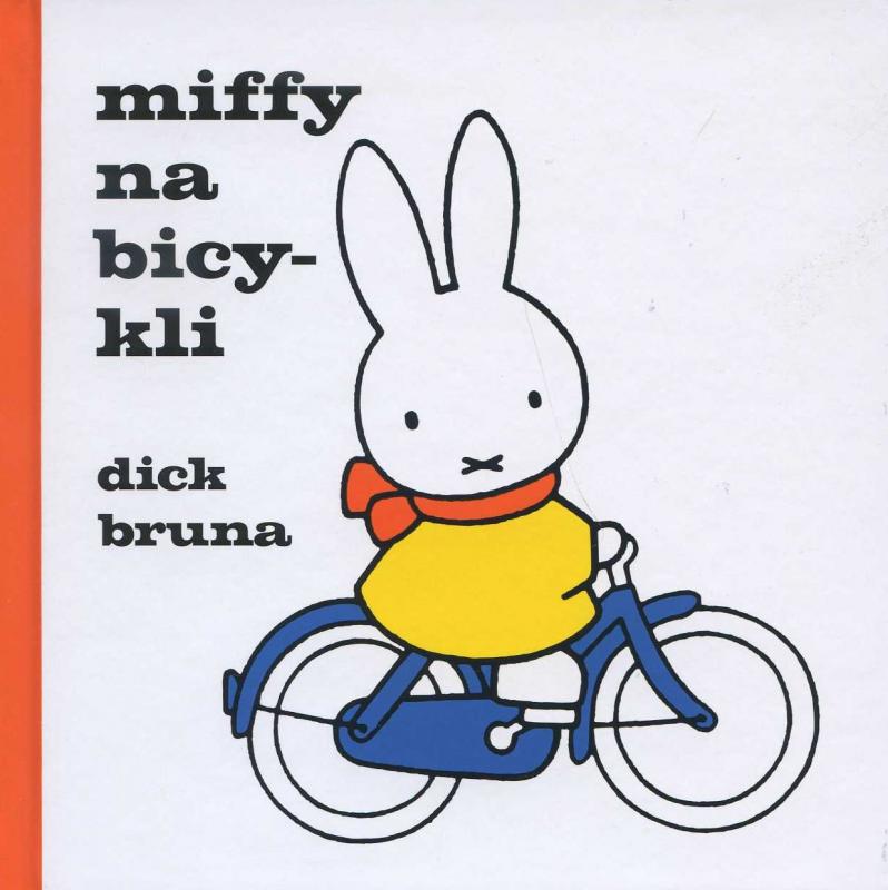 Kniha: Miffy na bicykli - Dick Bruna