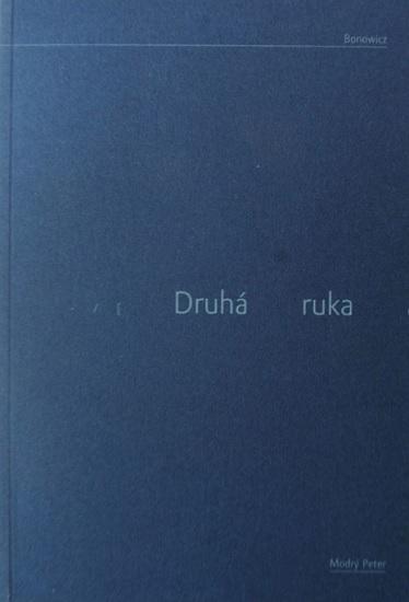 Kniha: Druhá ruka a iné básne - Wojciech Bonowicz