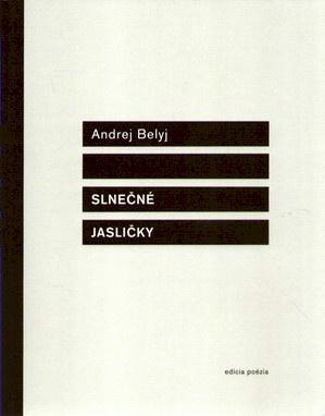 Kniha: Slnečné jasličky - Andrej Belyj