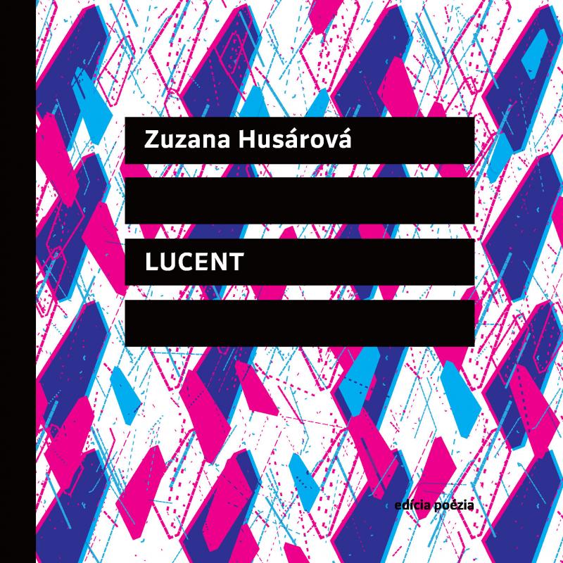 Kniha: Lucent - Zuzana Husárová